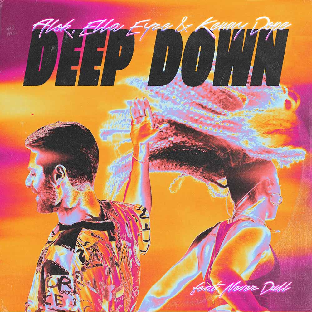 Alok x Ella Eyre x Kenny Dope feat. Never Dull – Deep Down
